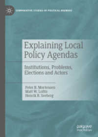 地方政治における課題説明：制度・問題・選挙・主体<br>Explaining Local Policy Agendas : Institutions, Problems, Elections and Actors (Comparative Studies of Political Agendas)