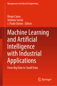 Machine Learning and Artificial Intelligence with Industrial Applications : From Big Data to Small Data (Management and Industrial Engineering)