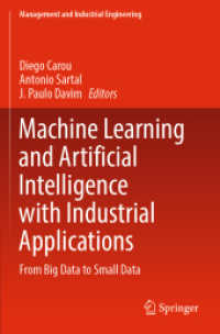 Machine Learning and Artificial Intelligence with Industrial Applications : From Big Data to Small Data (Management and Industrial Engineering)