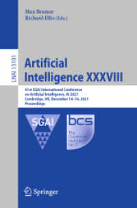 Artificial Intelligence XXXVIII : 41st SGAI International Conference on Artificial Intelligence, AI 2021, Cambridge, UK, December 14-16, 2021, Proceedings (Lecture Notes in Computer Science)