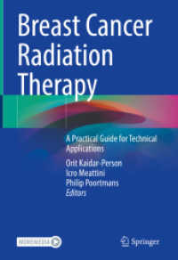 Breast Cancer Radiation Therapy : A Practical Guide for Technical Applications （2022. xx, 451 S. XX, 451 p. 152 illus., 142 illus. in color. With onli）