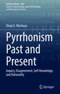 ピュロン主義哲学の過去と現在<br>Pyrrhonism Past and Present : Inquiry, Disagreement, Self-Knowledge, and Rationality (Synthese Library)