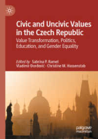 Civic and Uncivic Values in the Czech Republic : Value Transformation, Politics, Education, and Gender Equality