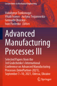 Advanced Manufacturing Processes III : Selected Papers from the 3rd Grabchenko's International Conference on Advanced Manufacturing Processes (InterPartner-2021), September 7-10, 2021, Odessa, Ukraine (Lecture Notes in Mechanical Engineering) （2022）