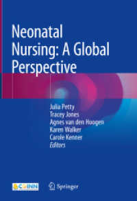 Neonatal Nursing: A Global Perspective （1st ed. 2022. 2022. xx, 192 S. XX, 192 p. 10 illus. 254 mm）