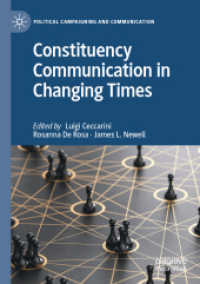 Constituency Communication in Changing Times (Political Campaigning and Communication)