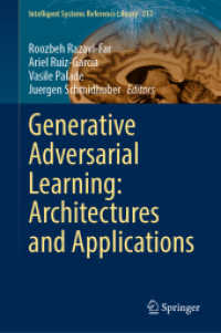 生成敵対学習：アーキテクチャと応用<br>Generative Adversarial Learning: Architectures and Applications (Intelligent Systems Reference Library)