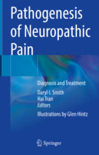 Pathogenesis of Neuropathic Pain : Diagnosis and Treatment （1st ed. 2022. 2022. xvii, 289 S. XVII, 289 p. 42 illus. in color. 235）
