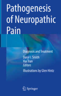 Pathogenesis of Neuropathic Pain : Diagnosis and Treatment （2022. xvii, 289 S. XVII, 289 p. 42 illus. in color. 235 mm）
