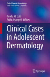 Clinical Cases in Adolescent Dermatology (Clinical Cases in Dermatology) （1st ed. 2022. 2022. vii, 156 S. VII, 156 p. 73 illus. in color. 235 mm）