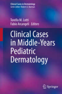 Clinical Cases in Middle-Years Pediatric Dermatology (Clinical Cases in Dermatology) （1st ed. 2022. 2022. vii, 177 S. VII, 177 p. 100 illus., 97 illus. in c）