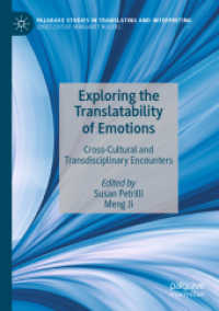 Exploring the Translatability of Emotions : Cross-Cultural and Transdisciplinary Encounters (Palgrave Studies in Translating and Interpreting)