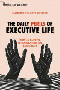 ケッツ・ド・ブリース著／危険な日常を生きる経営者の心理学<br>The Daily Perils of Executive Life : How to Survive When Dancing on Quicksand (The Palgrave Kets de Vries Library)