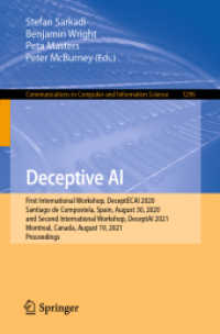 Deceptive AI : First International Workshop, DeceptECAI 2020, Santiago de Compostela, Spain, August 30, 2020 and Second International Workshop, DeceptAI 2021, Montreal, Canada, August 19, 2021, Proceedings (Communications in Computer and Information