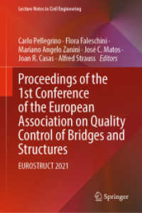 Proceedings of the 1st Conference of the European Association on Quality Control of Bridges and Structures, 2 Teile : EUROSTRUCT 2021 (Lecture Notes in Civil Engineering 200) （1st ed. 2022. 2021. xxiv, 1430 S. XXIV, 1430 p. 920 illus., 764 illus.）