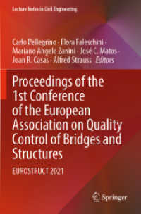 Proceedings of the 1st Conference of the European Association on Quality Control of Bridges and Structures, 2 Teile : EUROSTRUCT 2021 (Lecture Notes in Civil Engineering 200) （1st ed. 2022. 2022. xxiv, 1430 S. XXIV, 1430 p. 920 illus., 764 illus.）