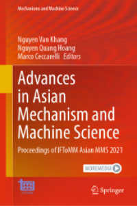 Advances in Asian Mechanism and Machine Science : Proceedings of IFToMM Asian MMS 2021 (Mechanisms and Machine Science 113) （2021. xviii, 980 S. XVIII, 980 p. 758 illus., 637 illus. in color. 235）