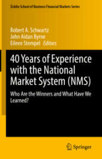全米市場システム（NMS）の４０年史<br>40 Years of Experience with the National Market System (NMS) : Who Are the Winners and What Have We Learned? (Zicklin School of Business Financial Markets Series)