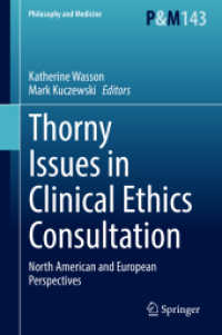Thorny Issues in Clinical Ethics Consultation : North American and European Perspectives (Philosophy and Medicine)