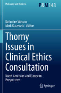 Thorny Issues in Clinical Ethics Consultation : North American and European Perspectives (Philosophy and Medicine)