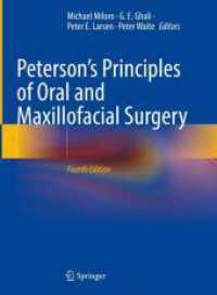 Peterson口腔顎顔面外科学の原理（第４版）<br>Peterson's Principles of Oral and Maxillofacial Surgery, 2 Teile （4. Aufl. 2022. xxii, 2328 S. XXII, 2328 p. 2397 illus., 1970 illus. in）
