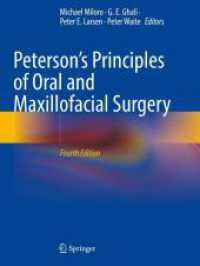 Peterson口腔顎顔面外科学の原理（第４版）<br>Peterson's Principles of Oral and Maxillofacial Surgery, 2 Teile （4. Aufl. 2024. xxii, 2328 S. XXII, 2328 p. 2397 illus., 1970 illus. in）