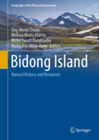 Bidong Island : Natural History and Resources (Geography of the Physical Environment) （1st ed. 2022. 2022. xxiv, 227 S. XXIV, 227 p. 234 illus., 216 illus. i）