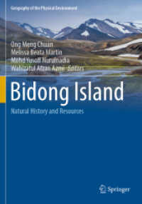 Bidong Island : Natural History and Resources (Geography of the Physical Environment) （1st ed. 2022. 2023. xxiv, 227 S. XXIV, 227 p. 234 illus., 216 illus. i）