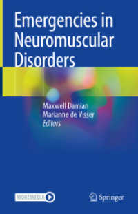 Emergencies in Neuromuscular Disorders （1st ed. 2022. 2022. xiv, 454 S. XIV, 454 p. 57 illus., 40 illus. in co）
