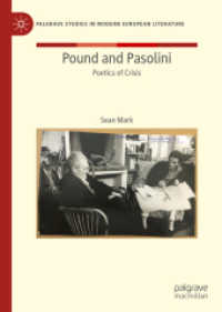 Pound and Pasolini : Poetics of Crisis (Palgrave Studies in Modern European Literature) （2023）