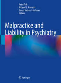 Malpractice and Liability in Psychiatry （2022. xiii, 303 S. XIII, 303 p. 5 illus., 3 illus. in color. 279 mm）