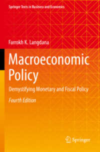 マクロ経済政策：金融・財政政策の解明（第４版）<br>Macroeconomic Policy : Demystifying Monetary and Fiscal Policy (Springer Texts in Business and Economics) （4TH）