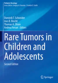 Rare Tumors in Children and Adolescents (Pediatric Oncology) （2. Aufl. 2023. x, 609 S. X, 609 p. 100 illus., 88 illus. in color. 254）