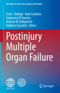 Postinjury Multiple Organ Failure (Hot Topics in Acute Care Surgery and Trauma) （1st ed. 2022. 2022. xvi, 291 S. XVI, 291 p. 24 illus., 18 illus. in co）
