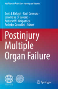 Postinjury Multiple Organ Failure (Hot Topics in Acute Care Surgery and Trauma) （1st ed. 2022. 2023. xvi, 291 S. XVI, 291 p. 24 illus., 18 illus. in co）