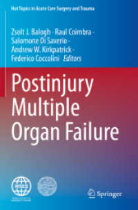 Postinjury Multiple Organ Failure (Hot Topics in Acute Care Surgery and Trauma) （2023. xvi, 291 S. XVI, 291 p. 24 illus., 18 illus. in color. 235 mm）