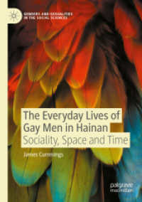 The Everyday Lives of Gay Men in Hainan : Sociality, Space and Time (Genders and Sexualities in the Social Sciences)