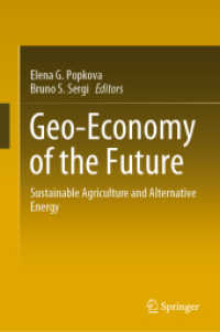 Geo-Economy of the Future, 2 Teile : Sustainable Agriculture and Alternative Energy (Geoplanet: Earth and Planetary Sciences) （2022. xx, 903 S. XX, 903 p. 146 illus., 98 illus. in color. In 2 volum）