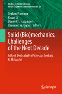 Solid (Bio)mechanics: Challenges of the Next Decade : A Book Dedicated to Professor Gerhard A. Holzapfel (Studies in Mechanobiology, Tissue Engineering and Biomaterials)