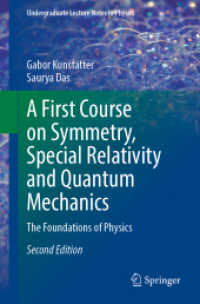 物理学の基礎：対称性・特殊相対性・量子力学入門講義<br>A First Course on Symmetry, Special Relativity and Quantum Mechanics : The Foundations of Physics (Undergraduate Lecture Notes in Physics) （2ND）