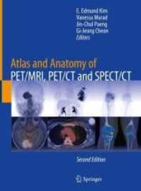 Atlas and Anatomy of PET/MRI, PET/CT and SPECT/CT （2. Aufl. 2022. xi, 281 S. XI, 281 p. 266 illus., 264 illus. in color.）