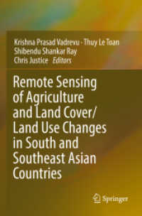 Remote Sensing of Agriculture and Land Cover/Land Use Changes in South and Southeast Asian Countries （2023. xxvii, 617 S. XXVII, 617 p. 234 illus., 217 illus. in color. 235）