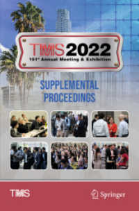 TMS 2022 151st Annual Meeting & Exhibition Supplemental Proceedings, 2 Teile (The Minerals, Metals & Materials Series) （2023. xxiv, 1597 S. XXIV, 1597 p. 811 illus., 652 illus. in color. In）