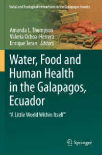Water, Food and Human Health in the Galapagos, Ecuador : "A Little World Within Itself" (Social and Ecological Interactions in the Galapagos Islands) （2023. xiv, 289 S. XIV, 289 p. 1 illus. 235 mm）