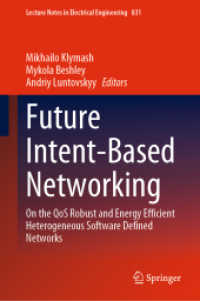 Future Intent-Based Networking : On the QoS Robust and Energy Efficient Heterogeneous Software Defined Networks (Lecture Notes in Electrical Engineering)