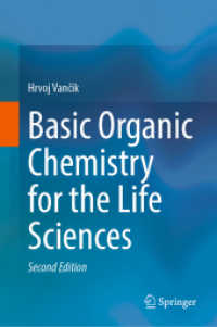ライフサイエンスのための基礎有機化学（テキスト・第２版）<br>Basic Organic Chemistry for the Life Sciences （2ND）