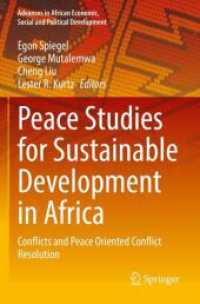 Peace Studies for Sustainable Development in Africa : Conflicts and Peace Oriented Conflict Resolution (Advances in African Economic, Social and Political Development)