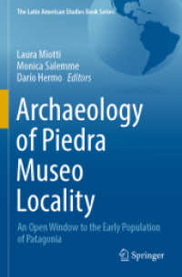 Archaeology of Piedra Museo Locality : An Open Window to the Early Population of Patagonia (The Latin American Studies Book Series)