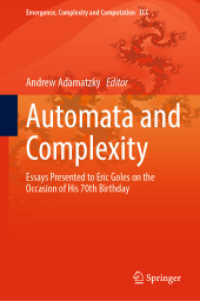 Automata and Complexity : Essays Presented to Eric Goles on the Occasion of His 70th Birthday (Emergence, Complexity and Computation)