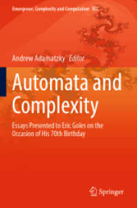 Automata and Complexity : Essays Presented to Eric Goles on the Occasion of His 70th Birthday (Emergence, Complexity and Computation) （2022）